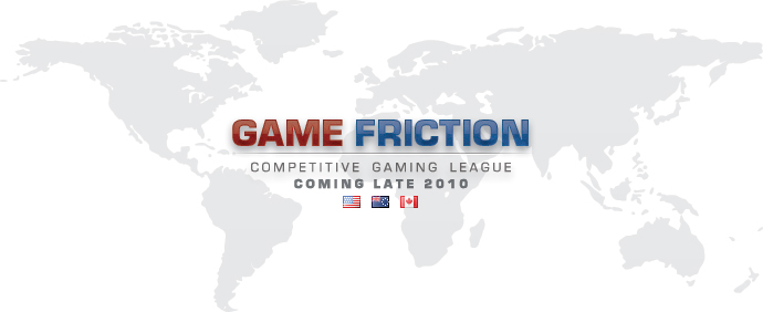 Game Friction Competitive Gaming League